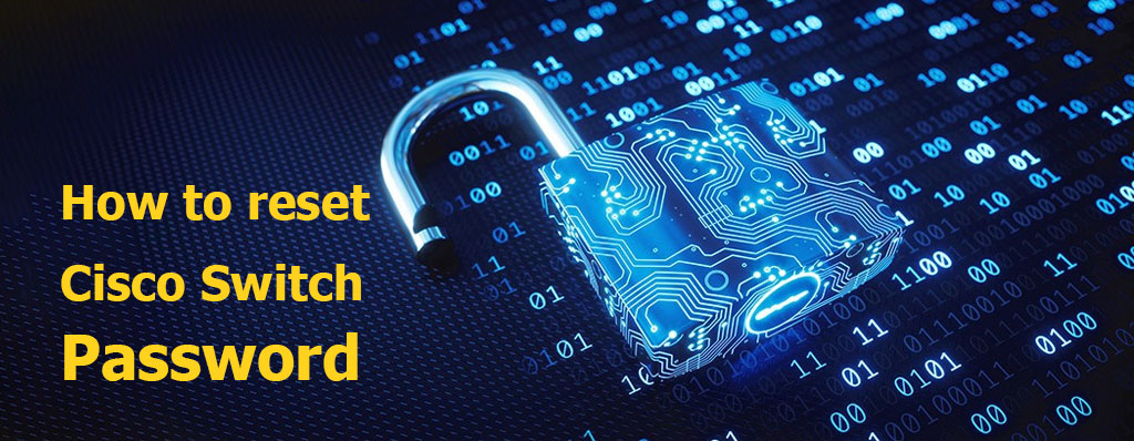 نحوه ریست پسورد سوئیچ سیسکو