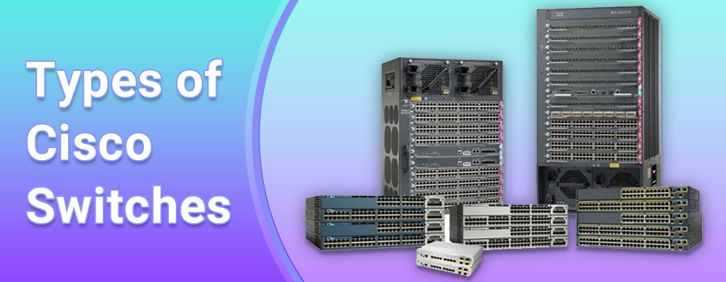 انواع سوئیچ های سیسکو